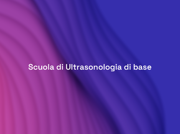 Scuola di Ultrasonologia di base - NON TESSERATI SIUMB