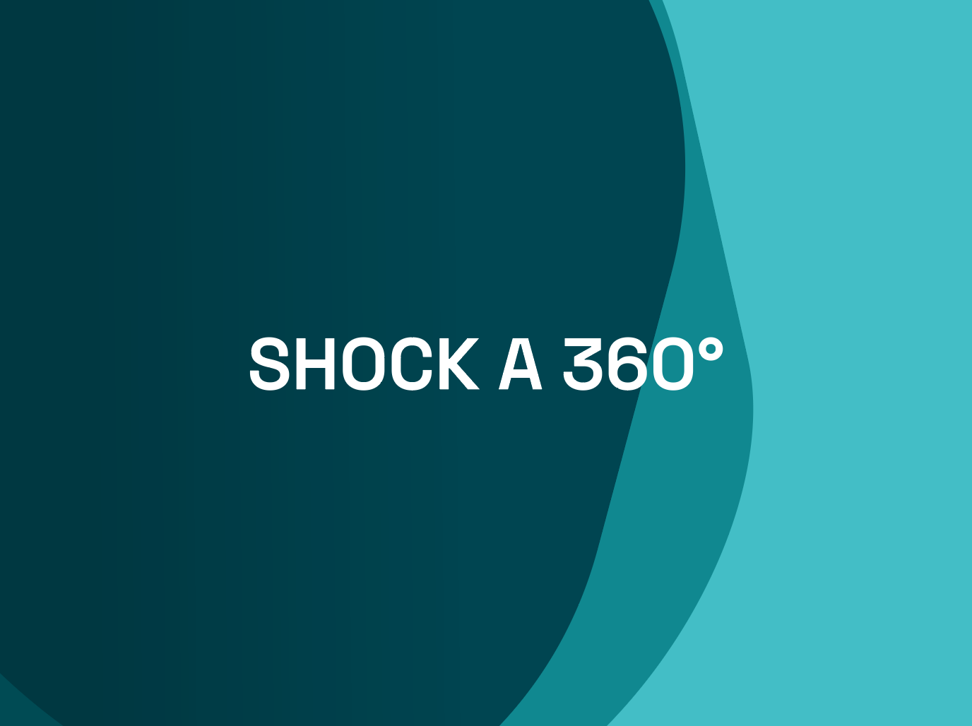 Shock a 360°