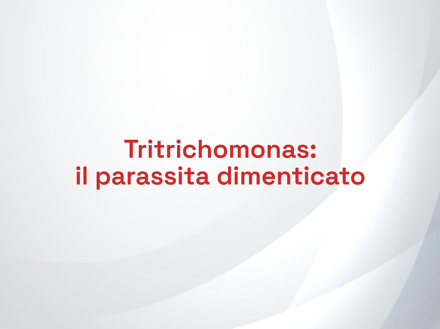 Tritrichomonas: il parassita dimenticato